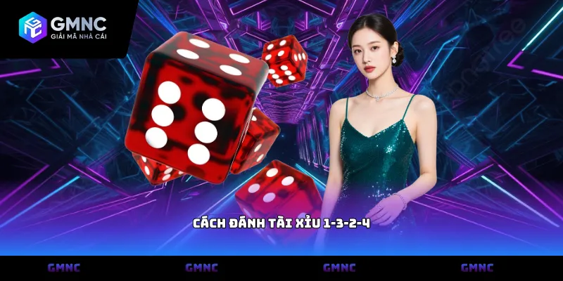 cách đánh tài xỉu 1-3-2-4