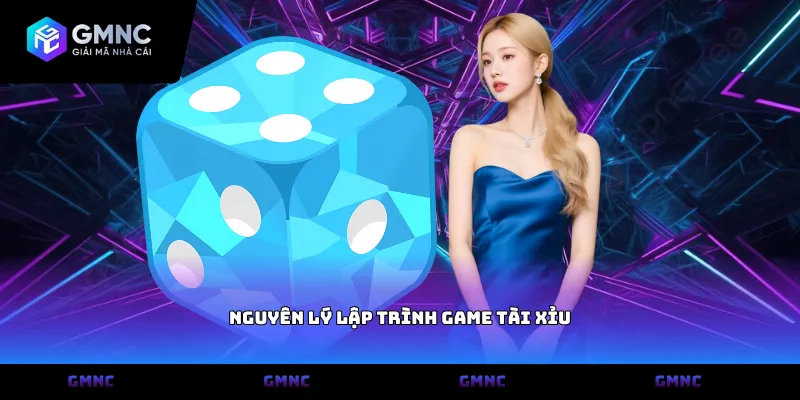 Nguyên lý lập trình game tài xỉu